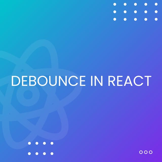 Debounce in React